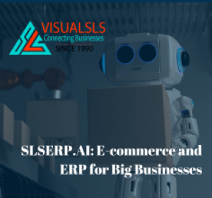 SLSERP.AI: E-commerce and ERP for Big Businesses